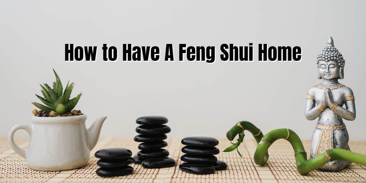 How to Have A Feng Shui Home (1)