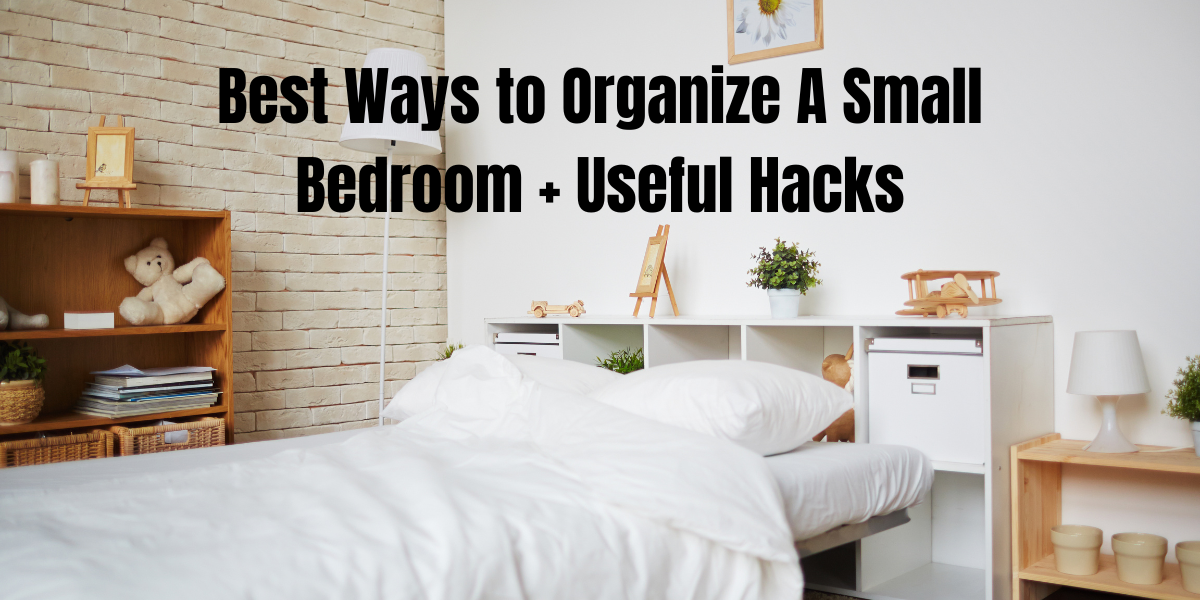 how to organize a small bedroom