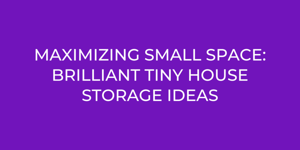 tiny house storage ideas