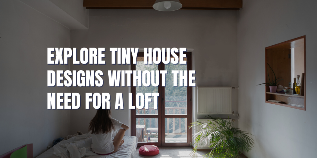 tiny house no loft