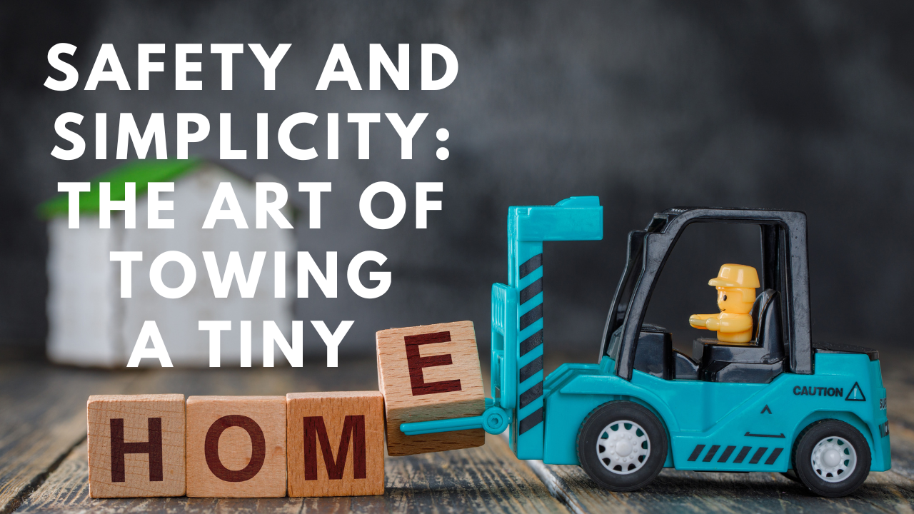 Towing a Tiny Home