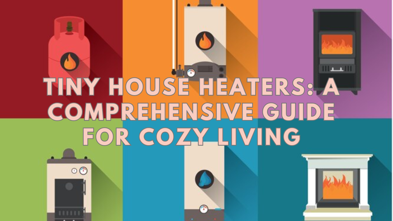 tiny house heater